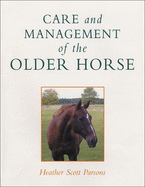 Care and Management of the Older Horse: A Training System Based on the Methods of d'Aure, Baucher and l'Hotte