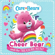 Care Bears: Cheer Bear and the Treasure Hunt Storybook