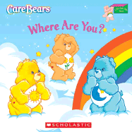 Care Bears: Where Are You?