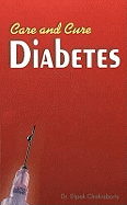Care & Cure for Diabetics: Allopathic, Homoeopathic, Ayurvedic & Magnet Therapy