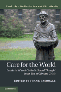 Care for the World: Laudato Si' and Catholic Social Thought in an Era of Climate Crisis