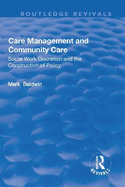 Care Management and Community Care: Social Work Discretion and the Construction of Policy