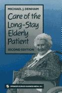 Care of the Long-Stay Elderly Patient - Denham, Michael J