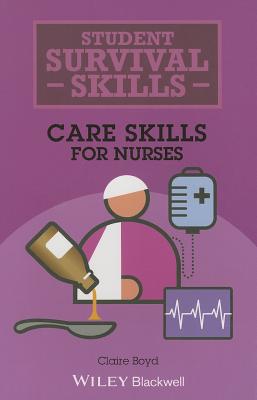 Care Skills for Nurses - Boyd, Claire