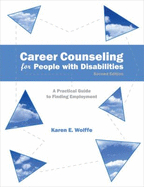 Career Counseling for People with Disabilities: A Practical Guide to Finding Employment