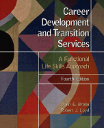 Career Development and Transition Services: A Functional Life Skills Approach