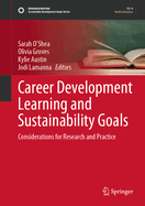 Career Development Learning and Sustainability Goals: Considerations for Research and Practice