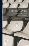 Career Games: The Formal, Contextual and Operational Rules of Play