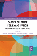 Career Guidance for Emancipation: Reclaiming Justice for the Multitude