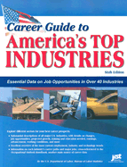 Career Guide to America's Top Industries: Essential Data on Job Opportunities in Over 40 Industries