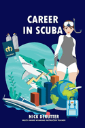 Career in Scuba: How to Become a Dive Instructor and Be Successful