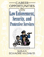 Career Opportunities in Law Enforcement, Security, and Protective Services