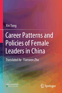 Career Patterns and Policies of Female Leaders in China