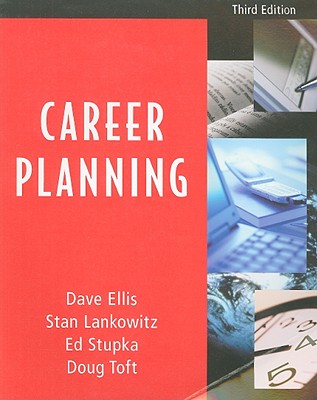 Career Planning - Ellis, Dave, and Lankowitz, Stan, and Stupka, Ed