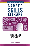 Career Skills Library: Problem Solving, Third Edition