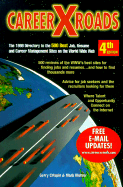 Career Xroads: The 1999 Directory to the Best 500 Job, Resume, & Career Management Sites on the World Wide Web