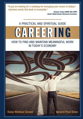 Careering: How to Find and Maintain Meaningful Work In Today's Economy - O'Connor, John M (Contributions by), and Fulton, Sterling (Contributions by), and Ramsey, Alisha (Contributions by)