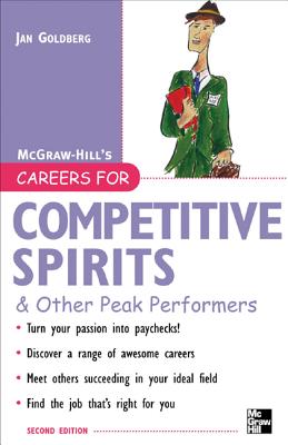 Careers for Competitive Spirits & Other Peak Performers - Goldberg, Jan