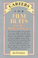 Careers for Film Buffs and Other Hollywood Types: And Other Hollywood Types - Greenspon, Jaq