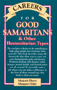 Careers for Good Samaritans and Other Humanitarian Types - Eberts, Marjorie, and Gisler, Margaret
