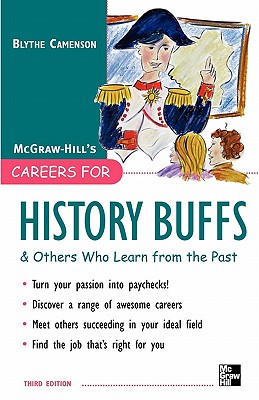 Careers for History Buffs and Others Who Learn from the Past - Camenson, Blythe, and Camenson Blythe