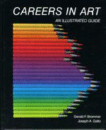 Careers in Art: An Illustrated Guide - Brommer, Gerald F