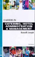 Careers in Catering Hotel Administration and Management - Joseph, Russell