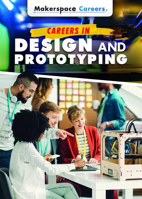 Careers in Design and Prototyping - Mooney, Carla