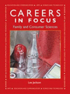 Careers in Focus: Family and Consumer Sciences - Jackson, Lee, CFCS