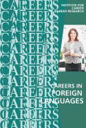 Careers in Foreign Languages: Teachers, Translators, Interpreters