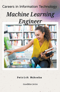 "Careers in Information Technology: Machine Learning Engineer"