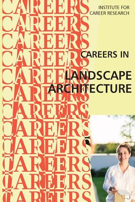 Careers in Landscape Architecture: Landscape Designer - Institute for Career Research