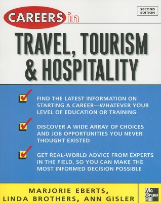 Careers in Travel, Tourism, & Hospitality - Eberts, Marjorie, and Brothers, Linda, and Gisler, Ann