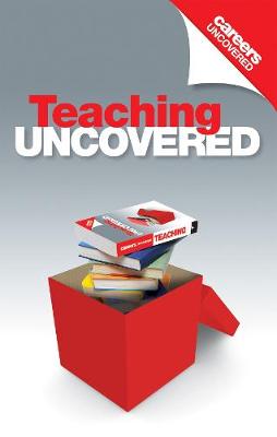 Careers Uncovered: Teaching - Holmes, Karen