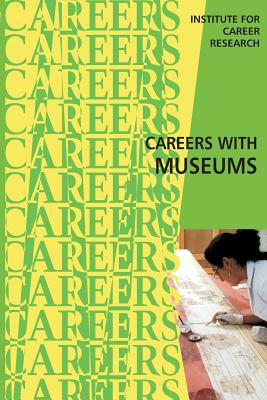 Careers With Museums - Institute for Career Research