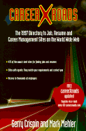 CareerXRoads: 1997 Directory to Jobs, Resumes, and Career Management on the World Wide Web