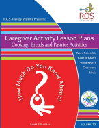 Caregiver Activity Lesson Plans: Bread, Pastries and Cooking