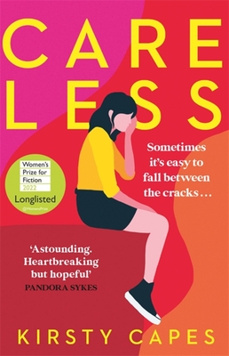 Careless: Longlisted for the Women's Prize for Fiction 2022 - Capes, Kirsty