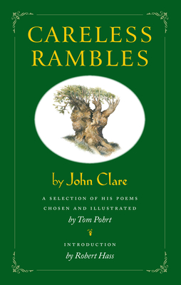 Careless Rambles - Clare, John, and Hass, Robert (Foreword by)