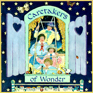 Caretakers of Wonder