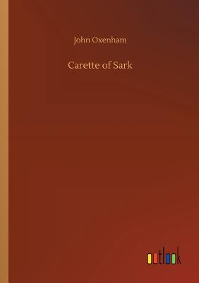 Carette of Sark - Oxenham, John