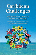 Caribbean Challenges: Sir Shridath Ramphal's Collected Counsel