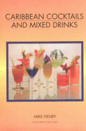 Caribbean Cocktails and Mixed Drinks: With Special Sandals Section