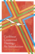 Caribbean Contextual Theology: An Introduction
