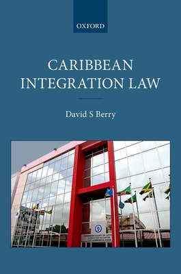 Caribbean Integration Law - Berry, David S