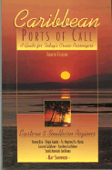Caribbean Ports of Call: Eastern and Southern Regions: A Guide for Today's Cruise Passengers