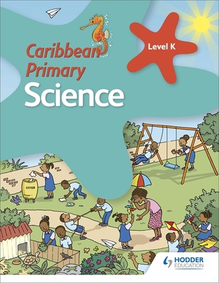 Caribbean Primary Science Kindergarten Book - Morrison, Karen, and Koopman, Arabella, and Macgregor, Fiona