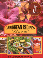 Caribbean Recipes: Old and New