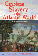 Caribbean Slavery in the Atlantic: A Student Reader