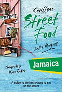 Caribbean Street Food: Jamaica